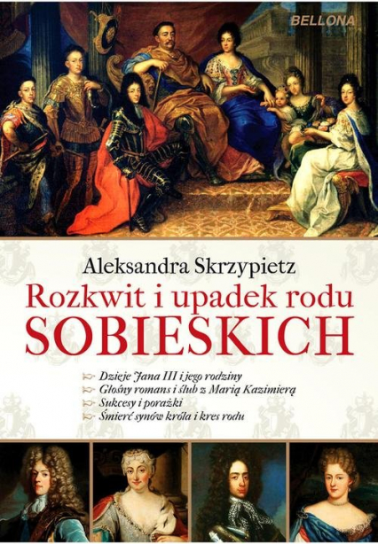 Rozkwit i upadek rodu Sobieskich - Aleksandra Skrzypietz | okładka
