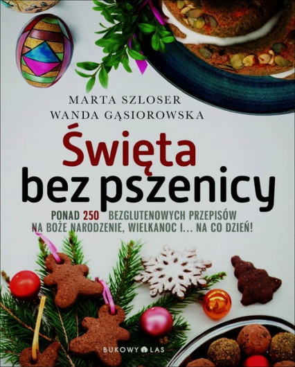 Święta bez pszenicy - Marta Szloser, Wanda Gąsiorowska | okładka