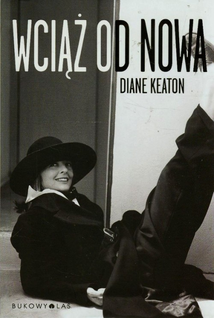Wciąż od nowa - Diane Keaton | okładka