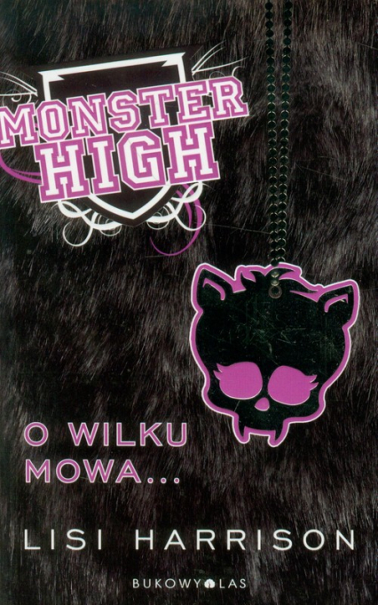 Monster High 3. O wilku mowa - Lisi Harrison | okładka