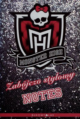 Monster High. Zabójczo stylowy notes - Abaghoul Harris | okładka
