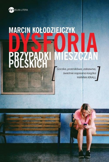 Dysforia. Przypadki mieszczan polskich - Marcin Kołodziejczyk | okładka
