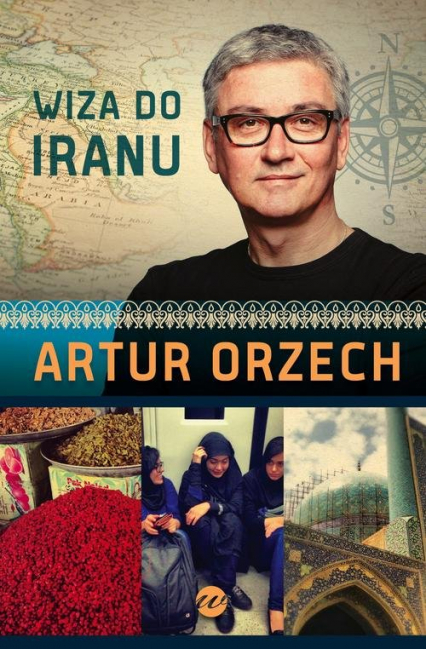 Wiza do Iranu - Artur Orzech | okładka