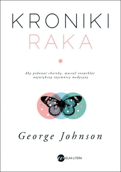 Kroniki raka - George Johnson | okładka