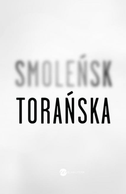 Smoleńsk - Teresa Torańska | okładka