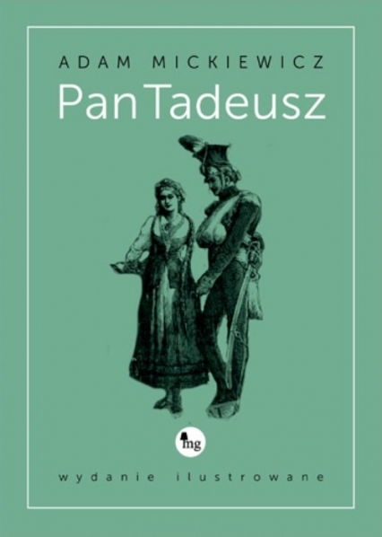 Pan Tadeusz wydanie ilustrowane - Adam Mickiewicz | okładka