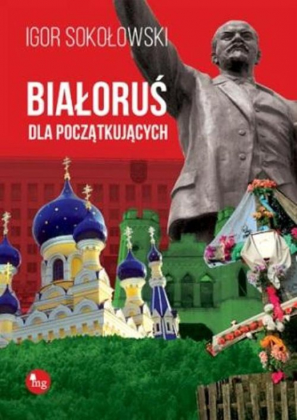 Białoruś dla początkujących - Igor Sokołowski | okładka