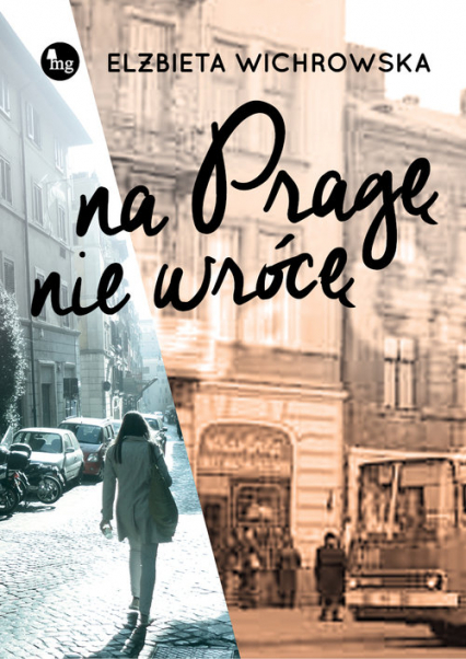 Na Pragę nie wrócę - Elżbieta Wichrowska | okładka