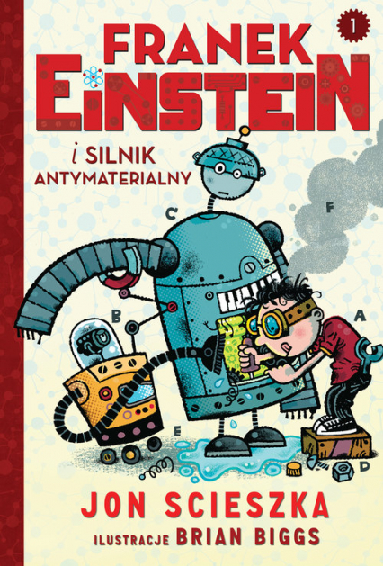 Franek Einstein i silnik antymaterialny - Jon Scieszka | okładka