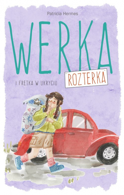 Werka Rozterka i fretka w ukryciu - Patricia Hermes | okładka