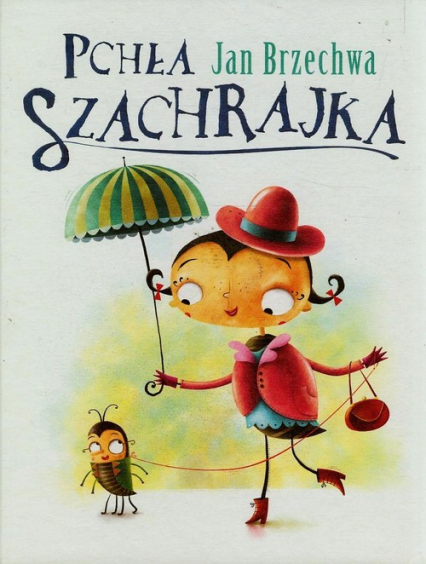 Pchła Szachrajka - Jan  Brzechwa | okładka