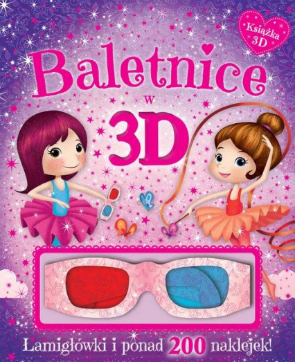 Baletnice w 3D. Książka z okularami. Łamigłówki i ponad 200 naklejek -  | okładka