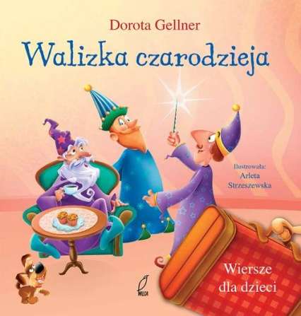 Walizka czarodzieja. Wiersze dla dzieci - Dorota Gellner | okładka