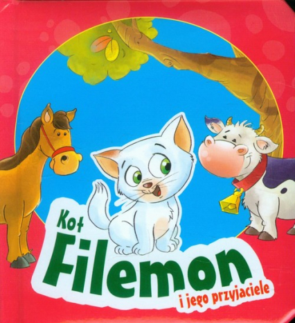 Kot Filemon i jego przyjaciele -  | okładka