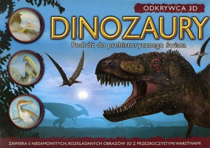Odkrywca 3D. Dinozaury. Podróż do prehistorycznego świata -  | okładka