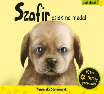 Szafir, psiak na medal - Agnieszka Stelmaszyk | okładka