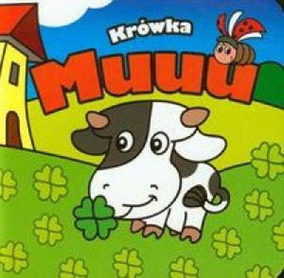 Krówka Muuu. Mini zwierzątka - Krzysztof Kiełbasiński | okładka