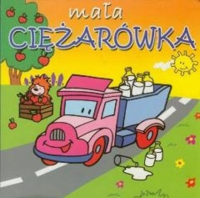 Mała ciężarówka - Beata Jaczewska | okładka