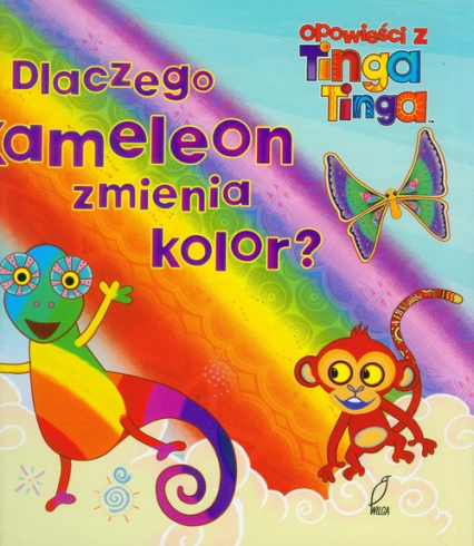 Opowieści z Tinga Tinga. Dlaczego Kameleon zmienia kolor -  | okładka