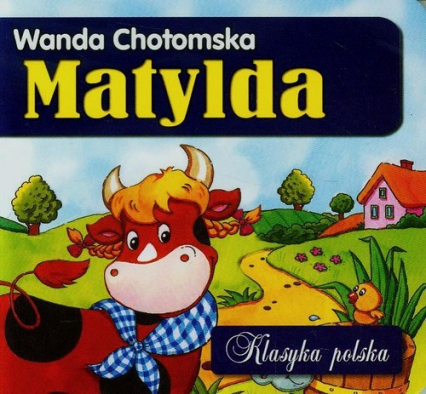 Matylda. Klasyka polska - Wanda Chotomska | okładka