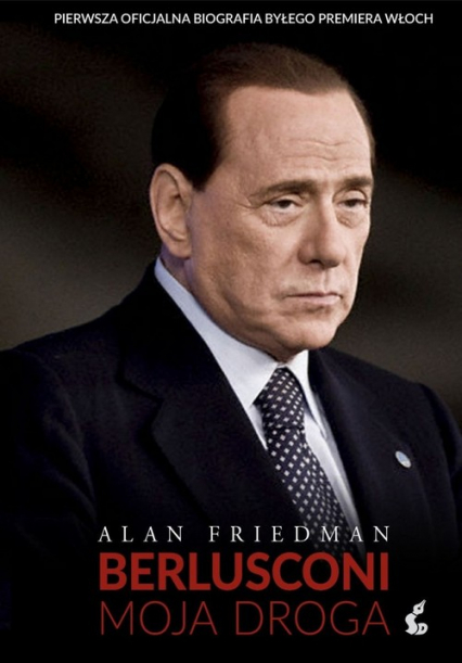 Berlusconi. Moja droga - Alan Friedman | okładka