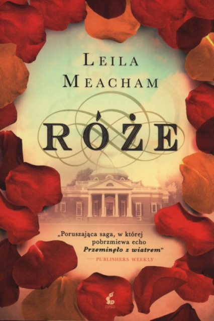 Róże - Leila Meacham | okładka