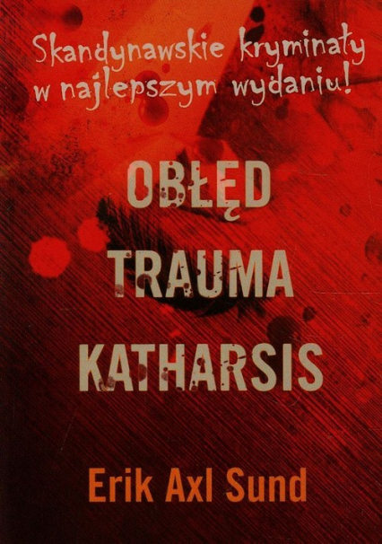 Obłęd / Trauma / Katharsis Pakiet - Erik Axl Sund | okładka