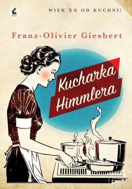 Kucharka Himmlera - Franz-Olivier Giesbert | okładka
