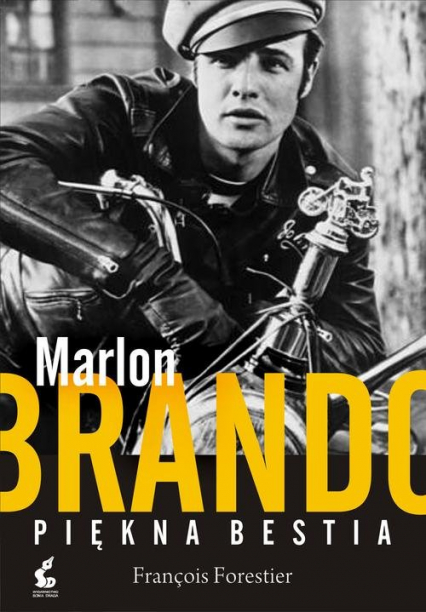 Marlon Brando. Piękna bestia - François Forestier | okładka