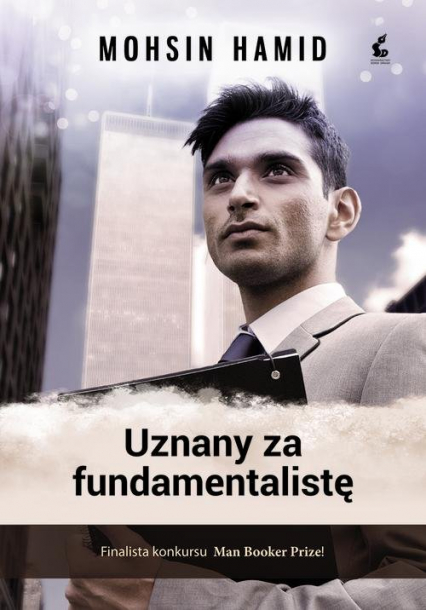 Uznany za fundamentalistę - Mohsin Hamid | okładka