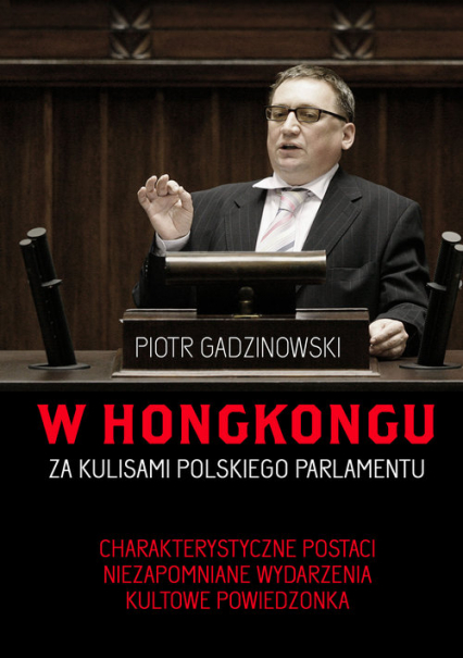 W Hongkongu. Za kulisami polskiego parlamentu - Piotr Gadzinowski | okładka