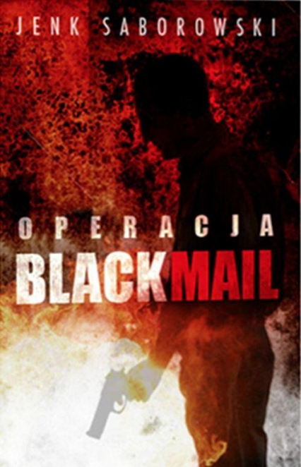 Operacja Blackmail - Jenk Saborowski | okładka