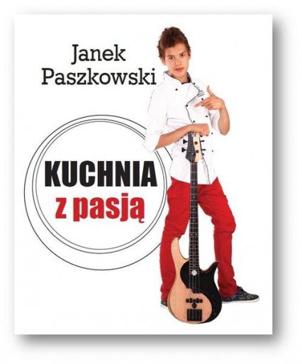 Kuchnia z pasją - Janek Paszkowski | okładka