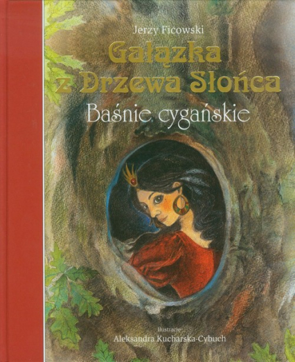 Gałązka z Drzewa Słońca. Baśnie cygańskie - Jerzy Ficowski | okładka