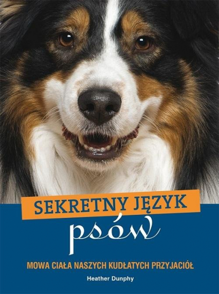Sekretny język psów - Heather Dunphy | okładka