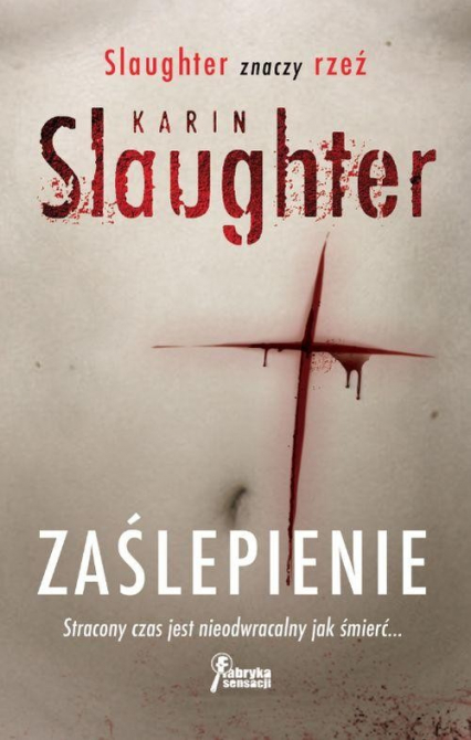 Zaślepienie - Karin Slaughter | okładka