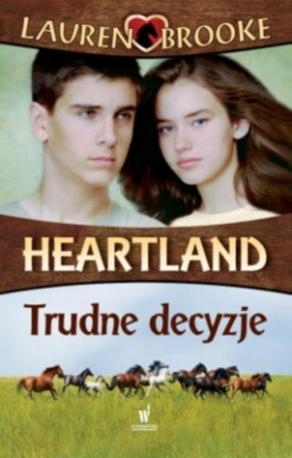 Heartland 4. Trudne decyzje - Lauren Brooke | okładka