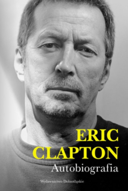 Eric Clapton. Autobiografia - Eric Clapton | okładka