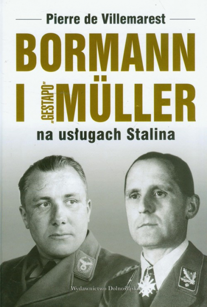 Bormann i Gestapo Muller na usługach Stalina - Pierre Villemarest | okładka