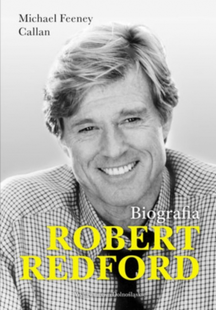 Robert Redford. Biografia - Callan Michael Feeney | okładka