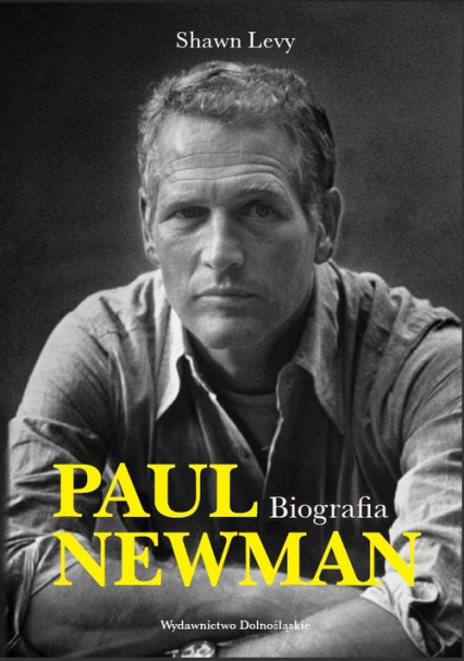 Paul Newman. Biografia - Shawn Levy | okładka
