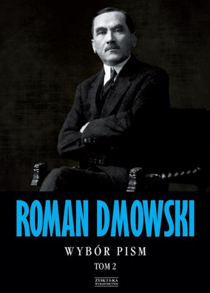 Roman Dmowski. Wybór pism. Tom 2 - Roman Dmowski | okładka