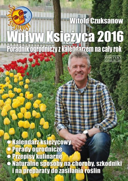 Wpływ Księżyca 2016 Poradnik ogrodniczy z kalendarzem na cały rok - Witold Czuksanow | okładka