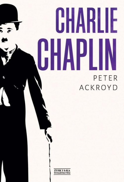 Charlie Chaplin - Peter Ackroyd | okładka