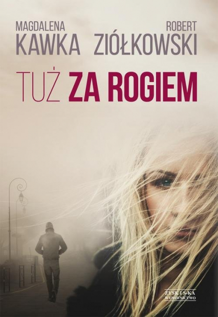 Tuż za rogiem - Magdalena Kawka, Robert Ziółkowski | okładka