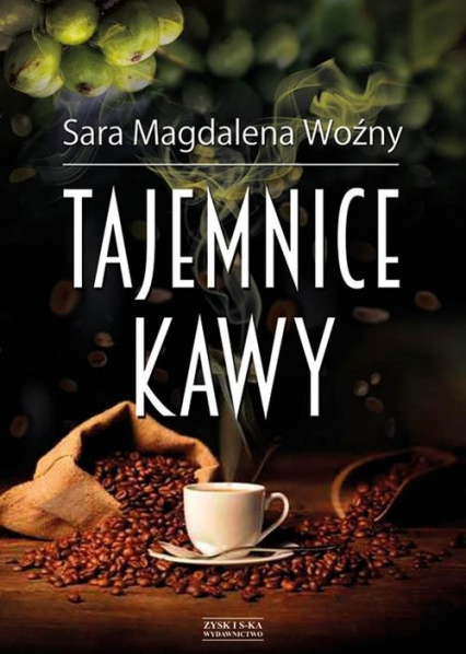 Tajemnice kawy - Woźny Sara Magdalena | okładka