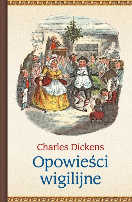 Opowieści wigilijne - Charles Dickens | okładka