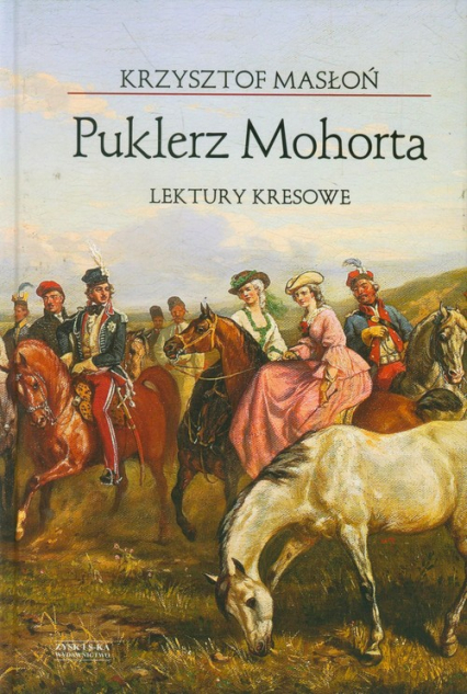 Puklerz Mohorta. Lektury kresowe - Krzysztof Masłoń | okładka