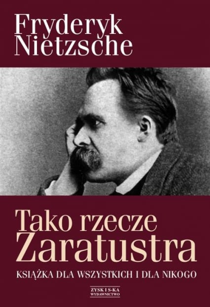 Tako rzecze Zaratustra. Książka dla wszystkich i dla nikogo - Fryderyk Nietzsche | okładka
