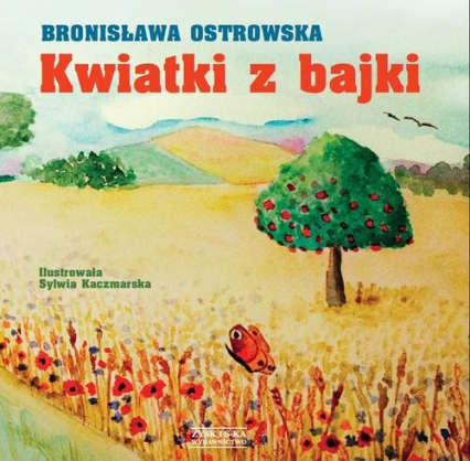 Kwiatki z bajki - Bronisława Ostrowska | okładka